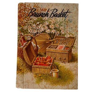 Brunch Basket Cookbook By Junior League Of Rockford Hardcover 1985